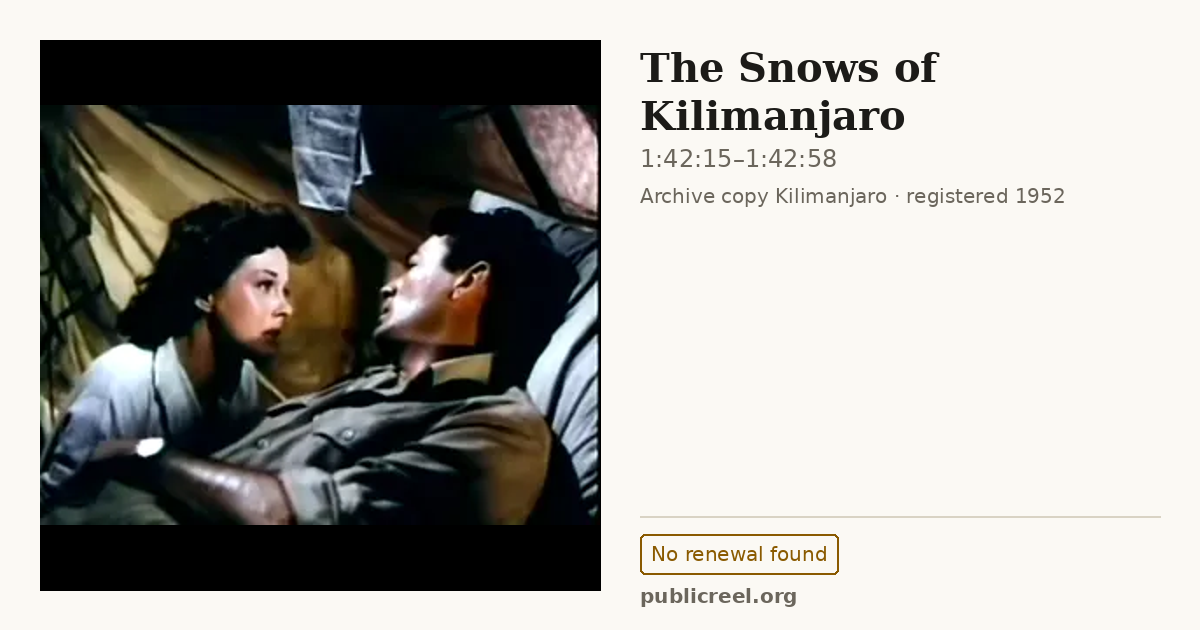 Frame from THE SNOWS OF KILIMANJARO (1952) at 1:42:15; US record: No renewal found