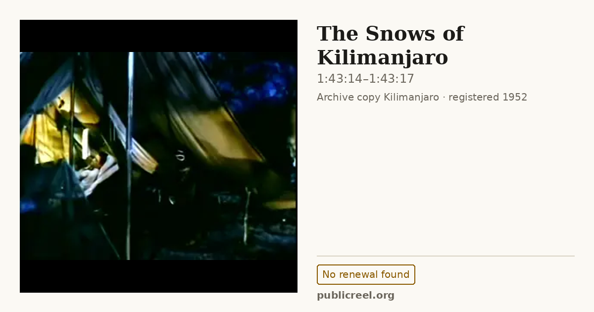 Frame from THE SNOWS OF KILIMANJARO (1952) at 1:43:14; US record: No renewal found