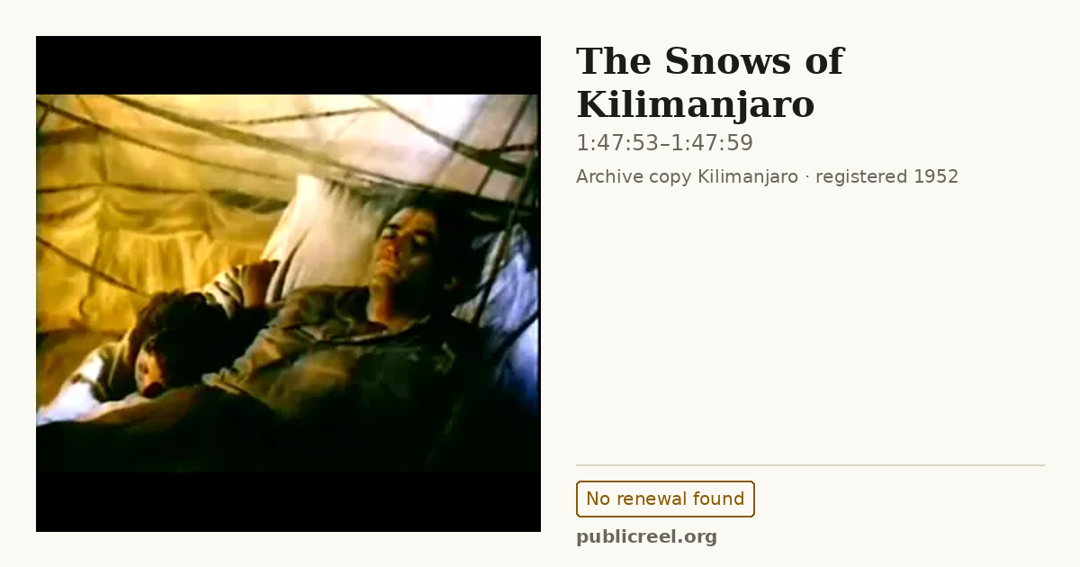 Frame from THE SNOWS OF KILIMANJARO (1952) at 1:47:53; US record: No renewal found