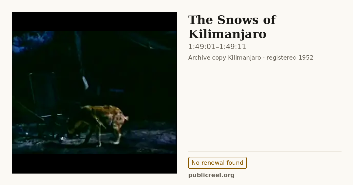 Frame from THE SNOWS OF KILIMANJARO (1952) at 1:49:01; US record: No renewal found