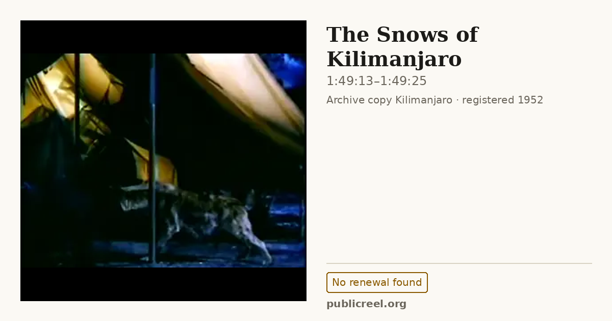 Frame from THE SNOWS OF KILIMANJARO (1952) at 1:49:13; US record: No renewal found