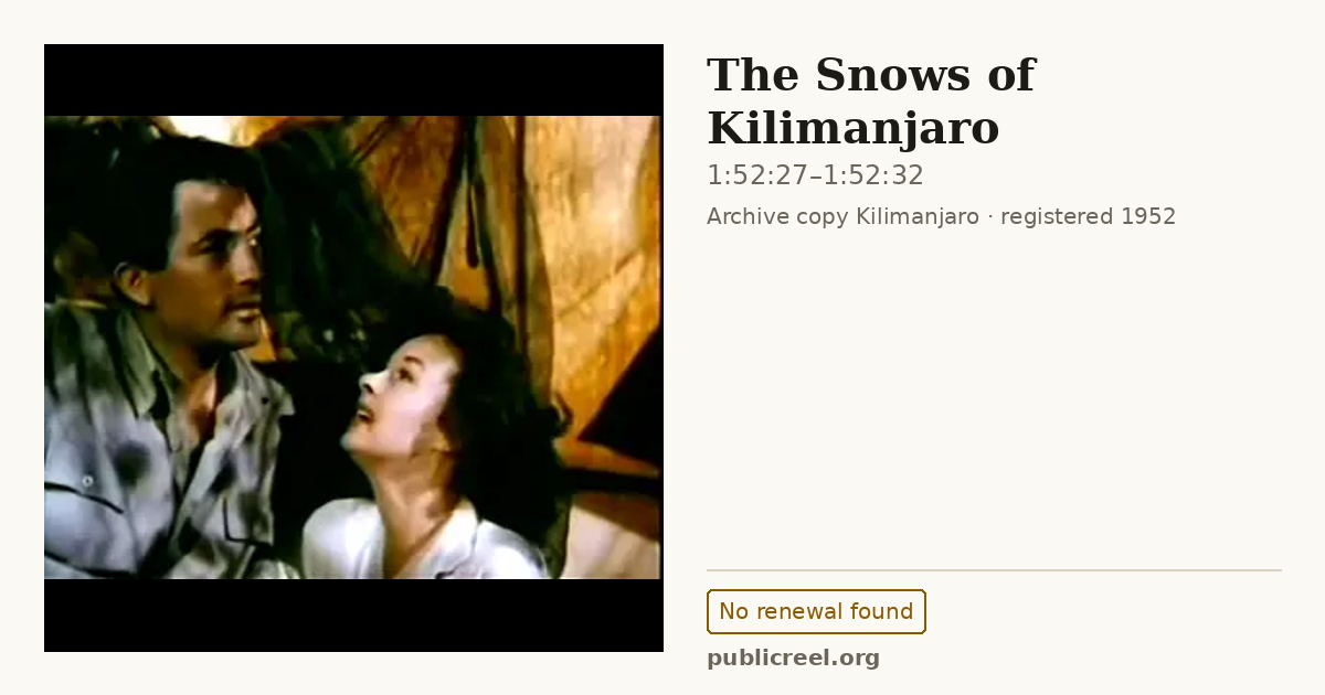 Frame from THE SNOWS OF KILIMANJARO (1952) at 1:52:27; US record: No renewal found