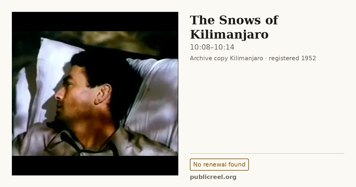 Frame from THE SNOWS OF KILIMANJARO (1952) at 10:08; US record: No renewal found