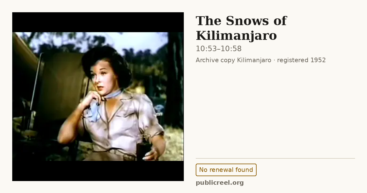 Frame from THE SNOWS OF KILIMANJARO (1952) at 10:53; US record: No renewal found