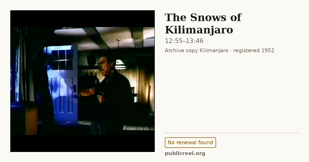 Frame from THE SNOWS OF KILIMANJARO (1952) at 12:55; US record: No renewal found