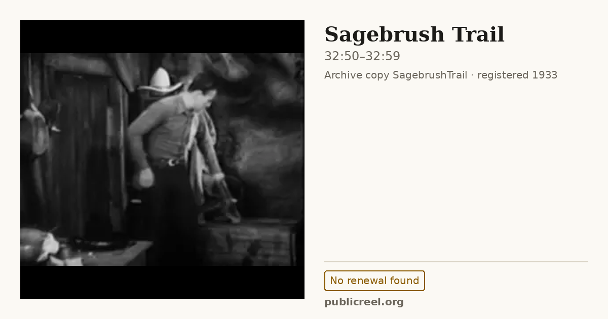 Frame from SAGEBRUSH TRAIL (1933) at 32:50; US record: No renewal found