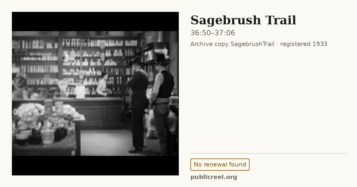 Frame from SAGEBRUSH TRAIL (1933) at 36:50; US record: No renewal found