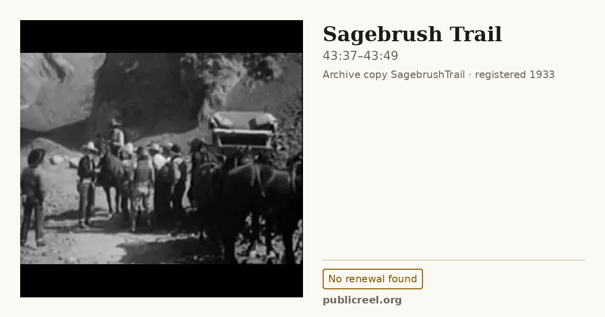 Frame from SAGEBRUSH TRAIL (1933) at 43:37; US record: No renewal found