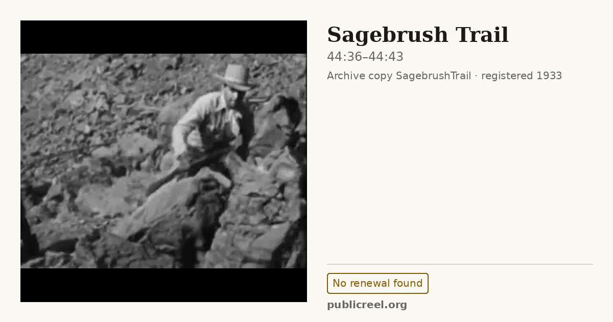 Frame from SAGEBRUSH TRAIL (1933) at 44:36; US record: No renewal found