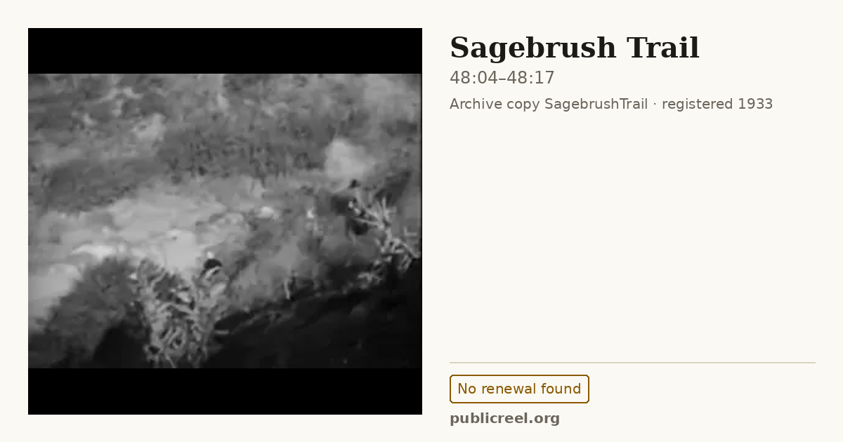 Frame from SAGEBRUSH TRAIL (1933) at 48:04; US record: No renewal found
