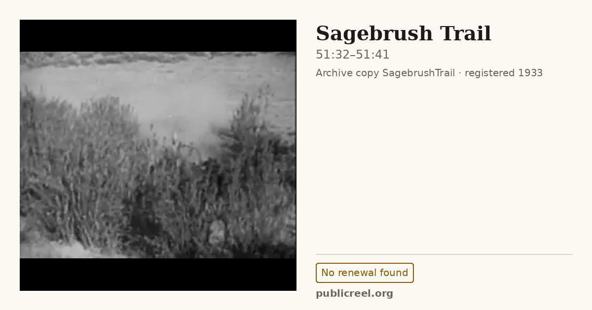 Frame from SAGEBRUSH TRAIL (1933) at 51:32; US record: No renewal found