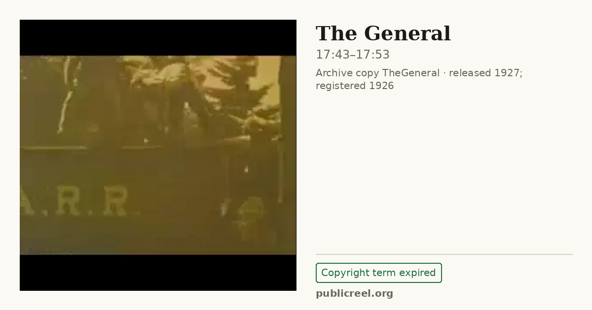 Frame from THE GENERAL (1926) at 17:43; US record: Copyright term expired