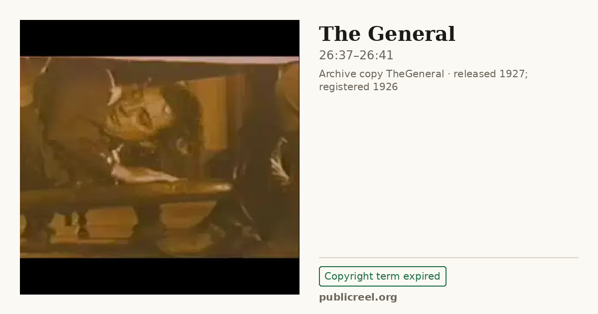 Frame from THE GENERAL (1926) at 26:37; US record: Copyright term expired