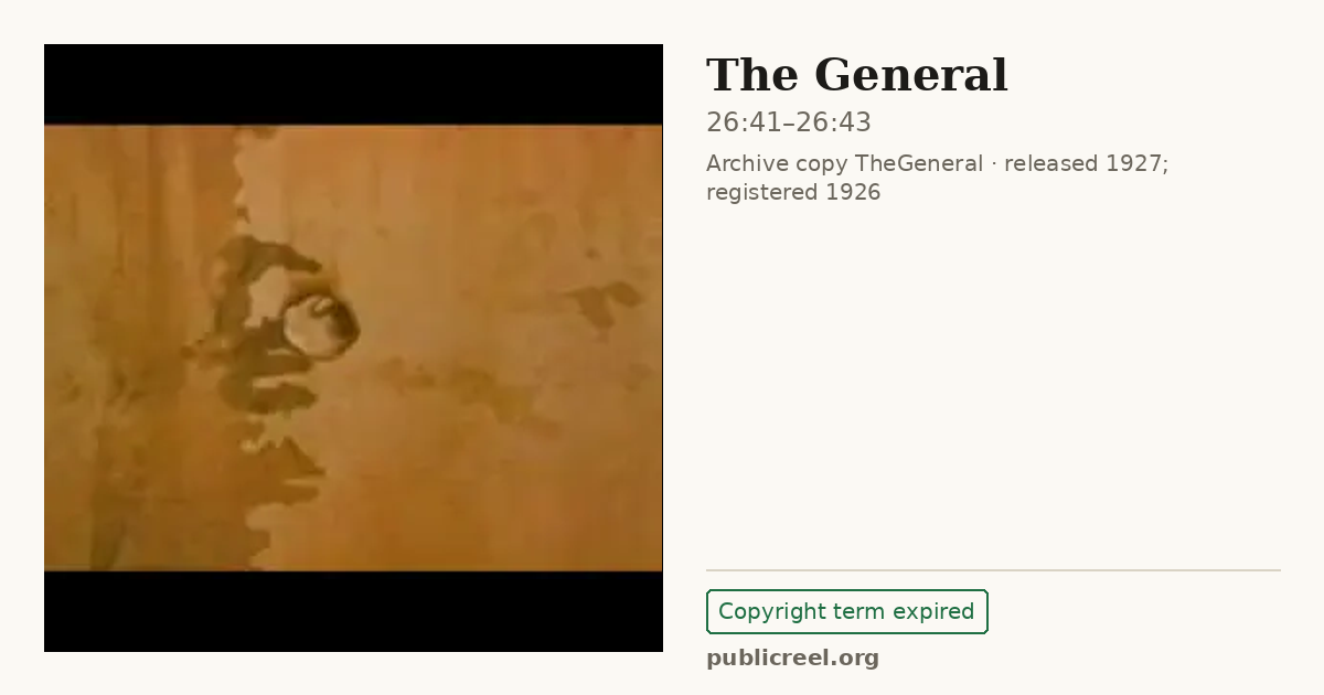 Frame from THE GENERAL (1926) at 26:41; US record: Copyright term expired