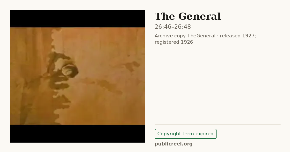 Frame from THE GENERAL (1926) at 26:46; US record: Copyright term expired
