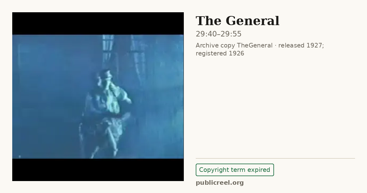 Frame from THE GENERAL (1926) at 29:40; US record: Copyright term expired