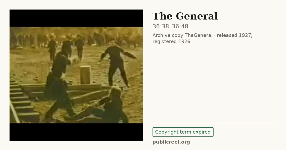 Frame from THE GENERAL (1926) at 36:38; US record: Copyright term expired