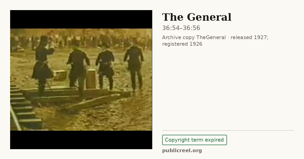 Frame from THE GENERAL (1926) at 36:54; US record: Copyright term expired