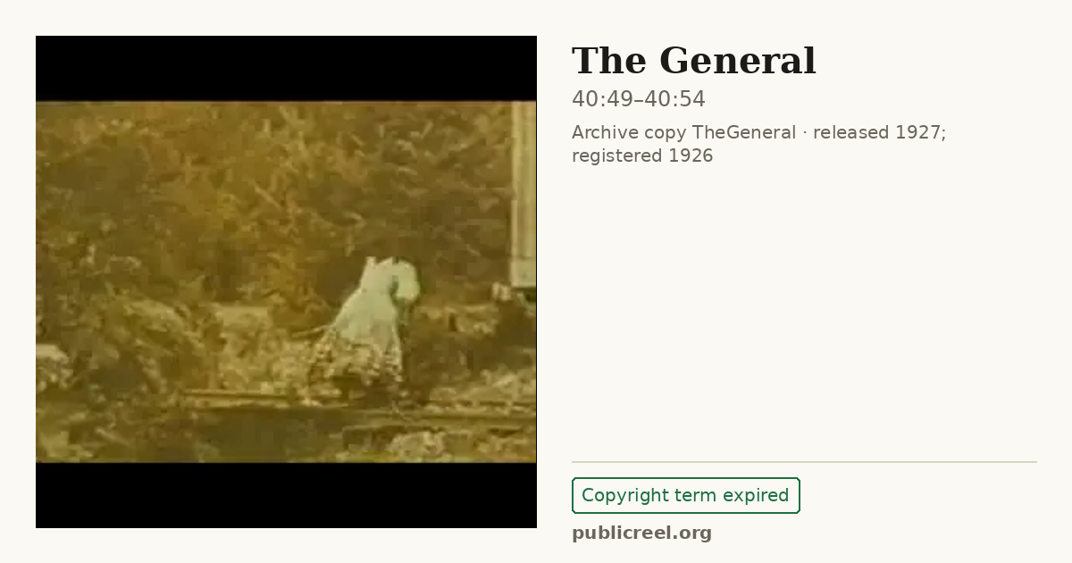 Frame from THE GENERAL (1926) at 40:49; US record: Copyright term expired