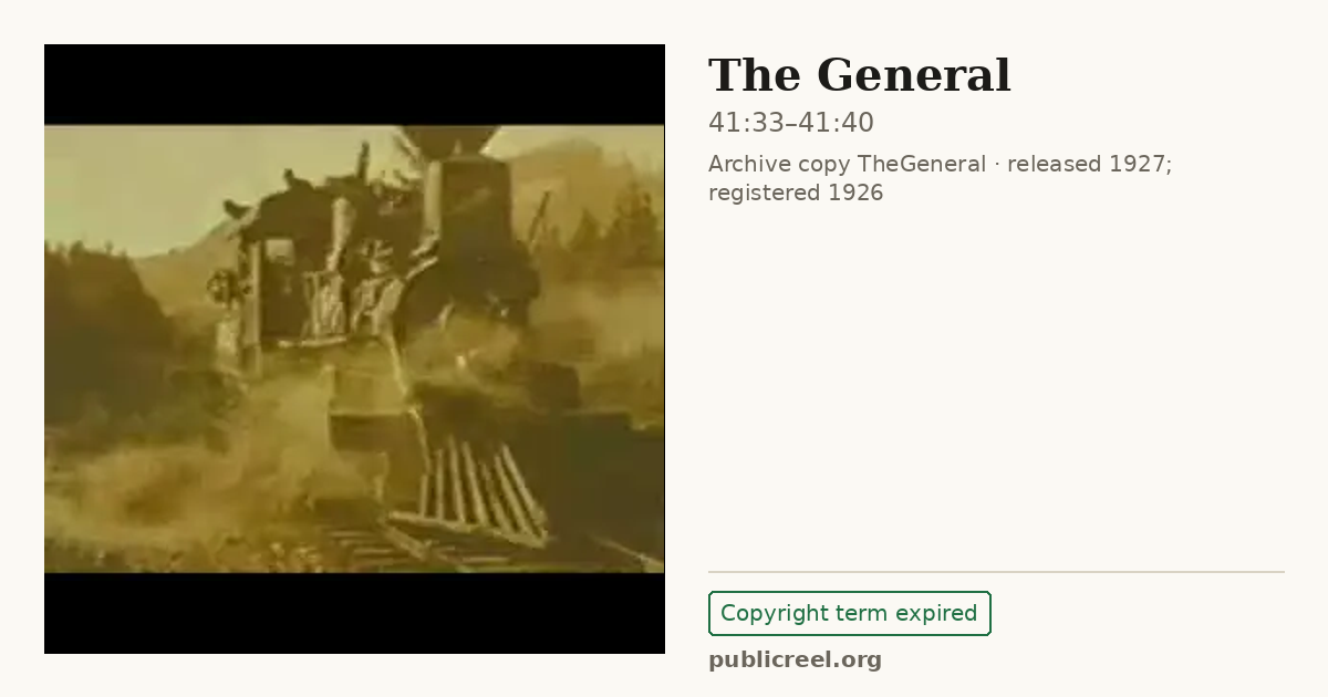 Frame from THE GENERAL (1926) at 41:33; US record: Copyright term expired