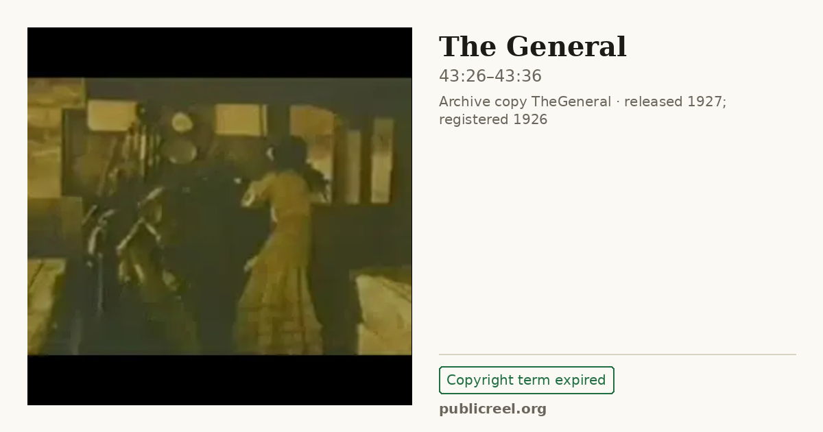 Frame from THE GENERAL (1926) at 43:26; US record: Copyright term expired
