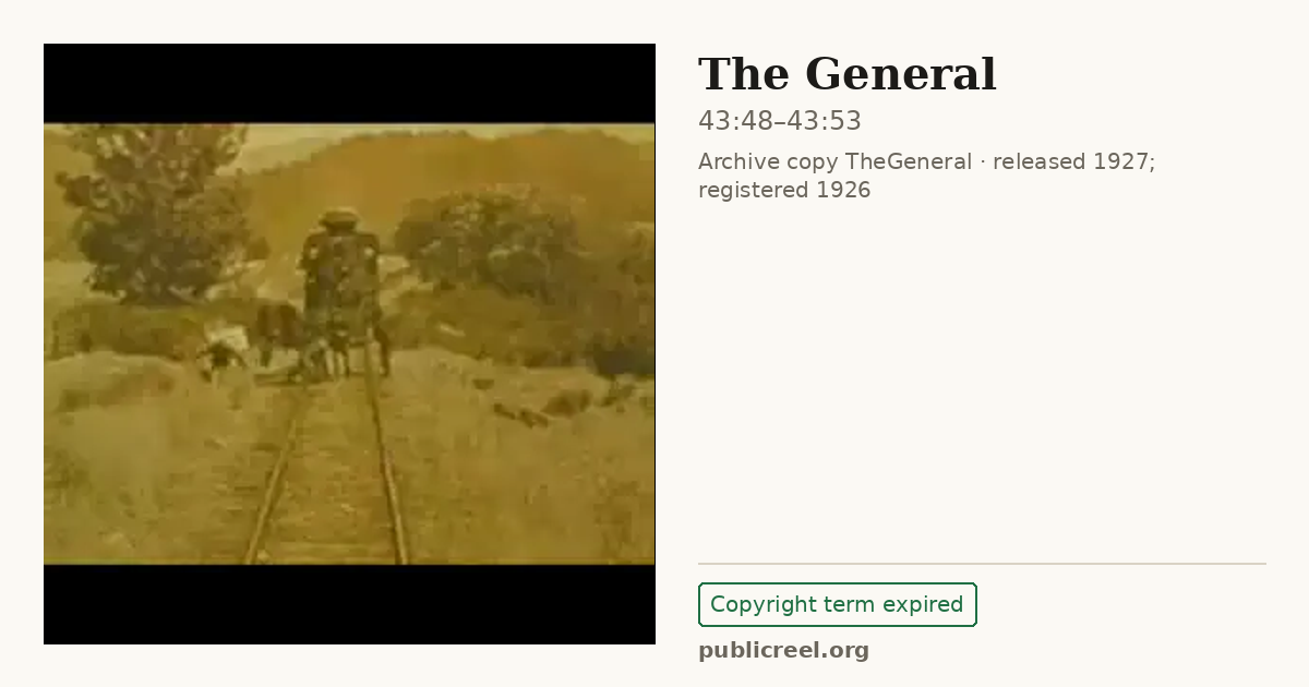 Frame from THE GENERAL (1926) at 43:48; US record: Copyright term expired