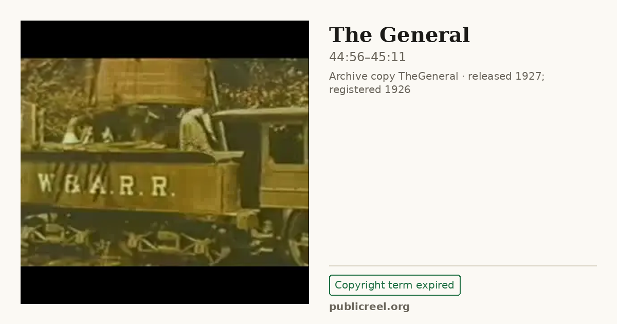 Frame from THE GENERAL (1926) at 44:56; US record: Copyright term expired