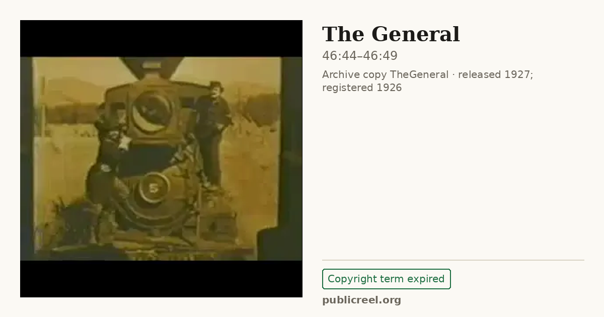 Frame from THE GENERAL (1926) at 46:44; US record: Copyright term expired