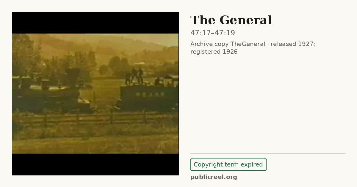 Frame from THE GENERAL (1926) at 47:17; US record: Copyright term expired