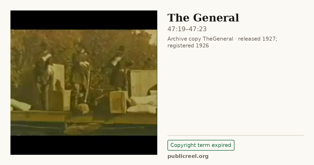 Frame from THE GENERAL (1926) at 47:19; US record: Copyright term expired