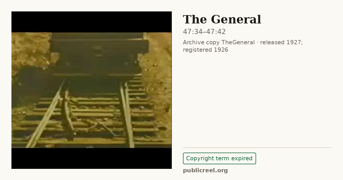Frame from THE GENERAL (1926) at 47:34; US record: Copyright term expired
