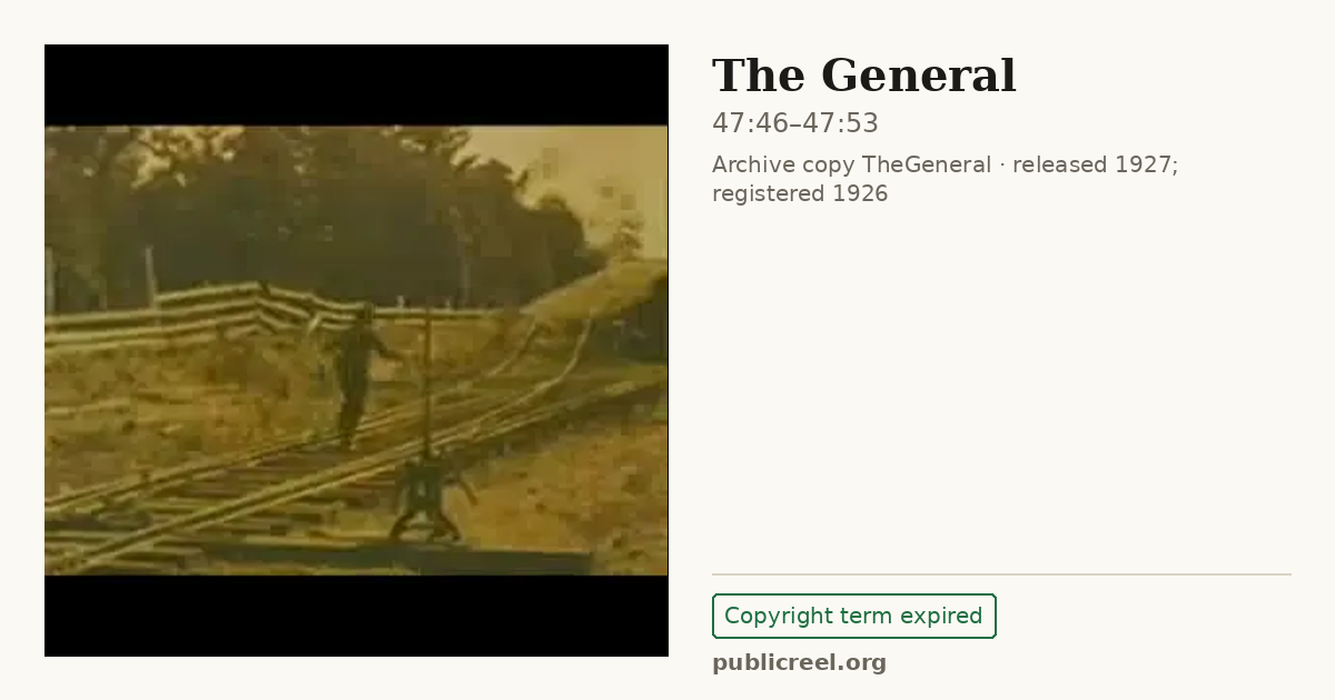 Frame from THE GENERAL (1926) at 47:46; US record: Copyright term expired
