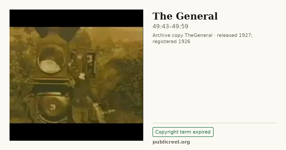 Frame from THE GENERAL (1926) at 49:43; US record: Copyright term expired