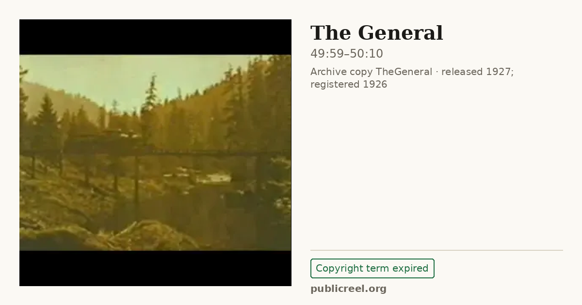 Frame from THE GENERAL (1926) at 49:59; US record: Copyright term expired