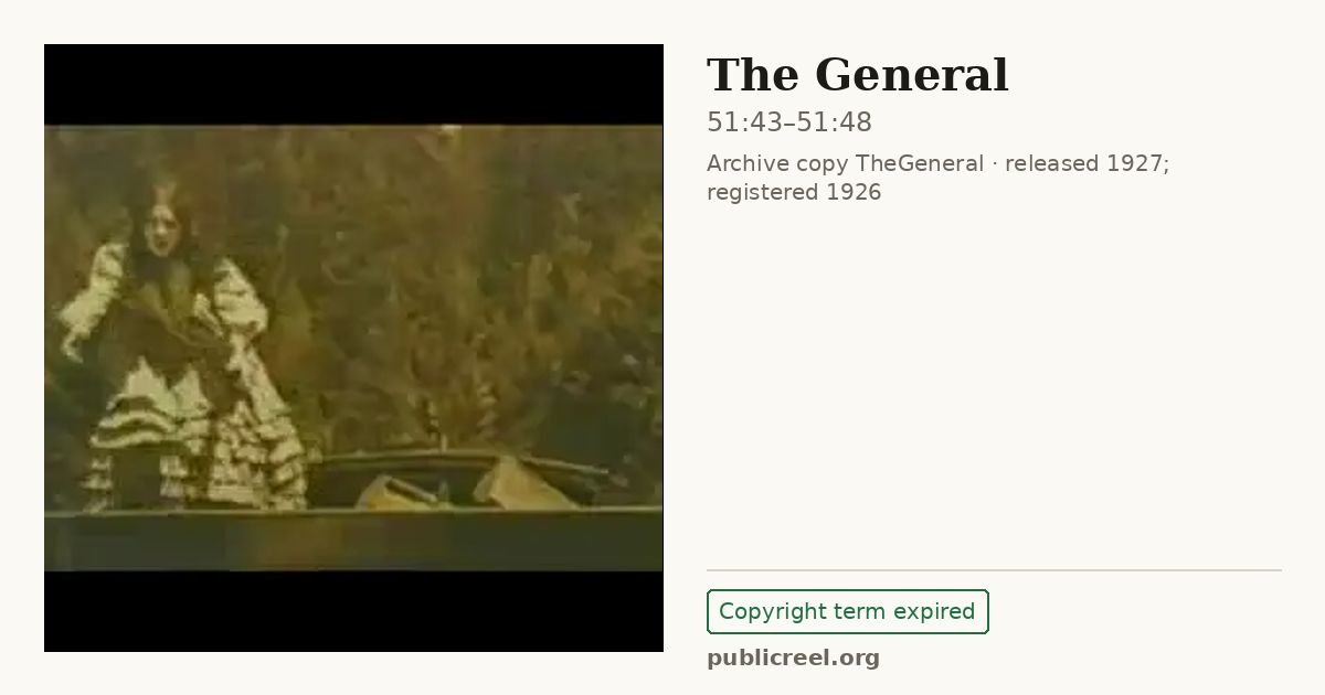 Frame from THE GENERAL (1926) at 51:43; US record: Copyright term expired