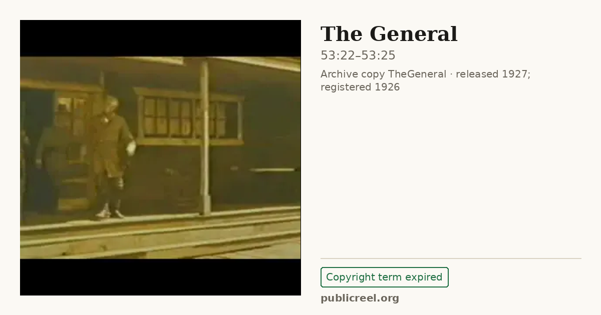 Frame from THE GENERAL (1926) at 53:22; US record: Copyright term expired