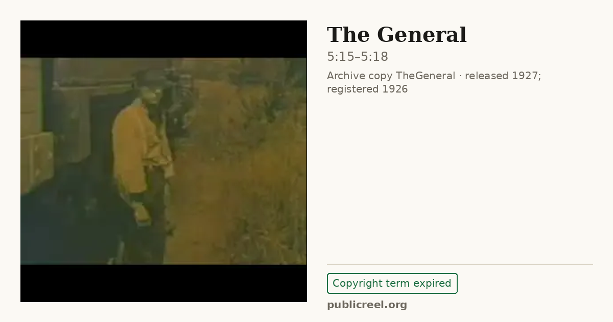 Frame from THE GENERAL (1926) at 5:15; US record: Copyright term expired