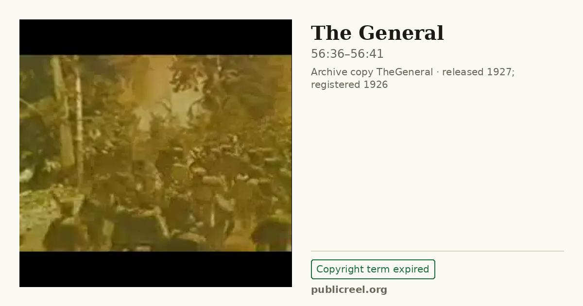 Frame from THE GENERAL (1926) at 56:36; US record: Copyright term expired