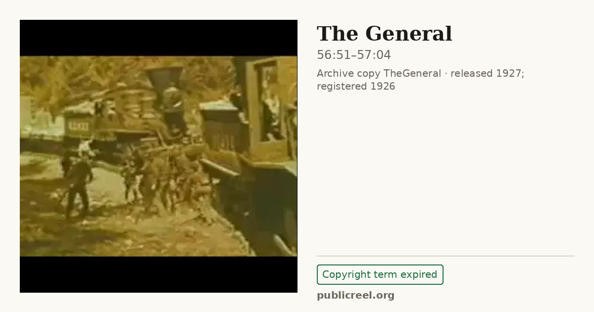 Frame from THE GENERAL (1926) at 56:51; US record: Copyright term expired