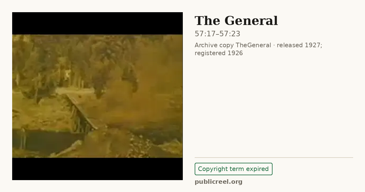 Frame from THE GENERAL (1926) at 57:17; US record: Copyright term expired