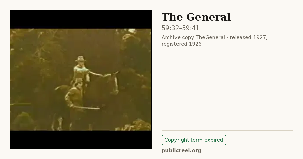 Frame from THE GENERAL (1926) at 59:32; US record: Copyright term expired