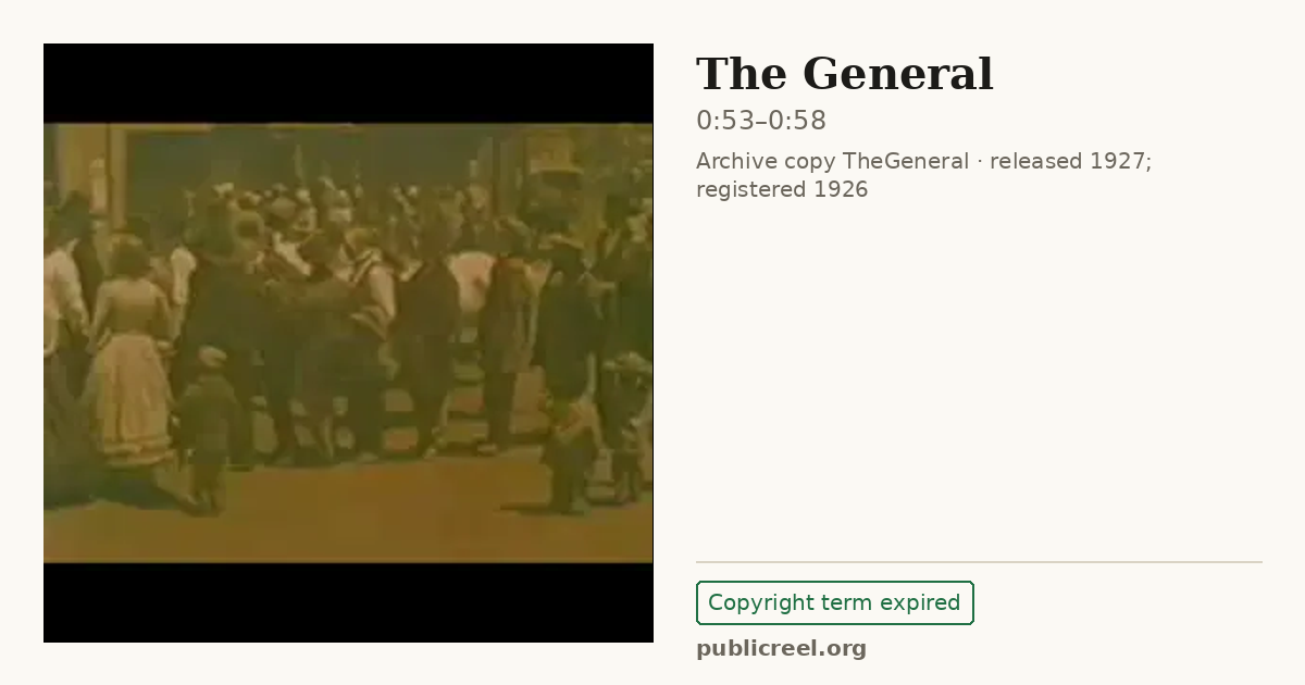 Frame from THE GENERAL (1926) at 0:53; US record: Copyright term expired