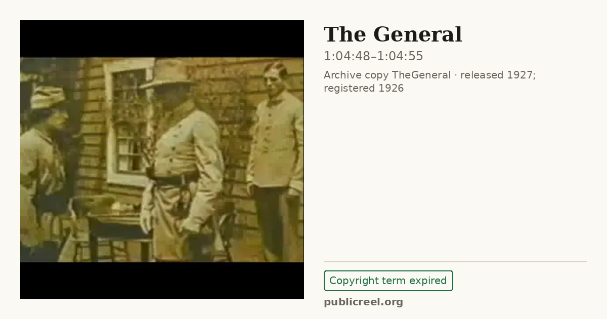 Frame from THE GENERAL (1926) at 1:04:48; US record: Copyright term expired