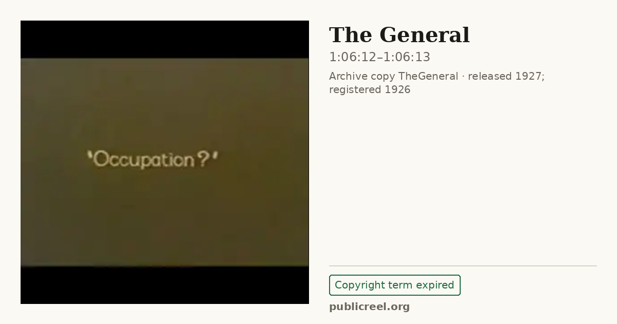 Frame from THE GENERAL (1926) at 1:06:12; US record: Copyright term expired