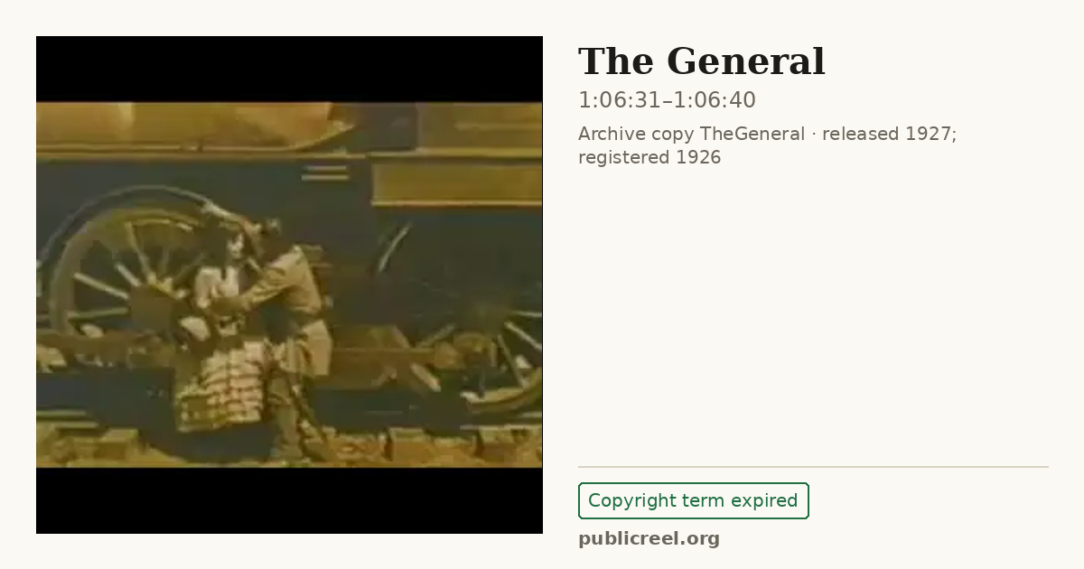 Frame from THE GENERAL (1926) at 1:06:31; US record: Copyright term expired