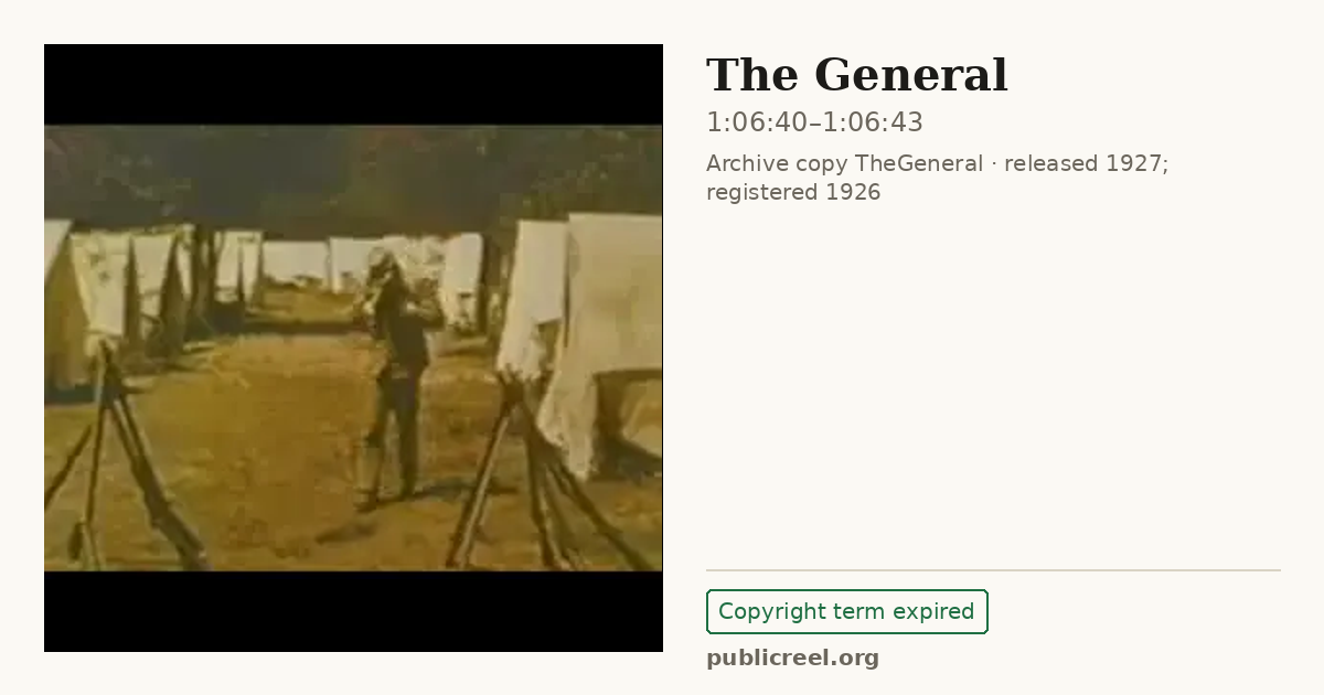 Frame from THE GENERAL (1926) at 1:06:40; US record: Copyright term expired