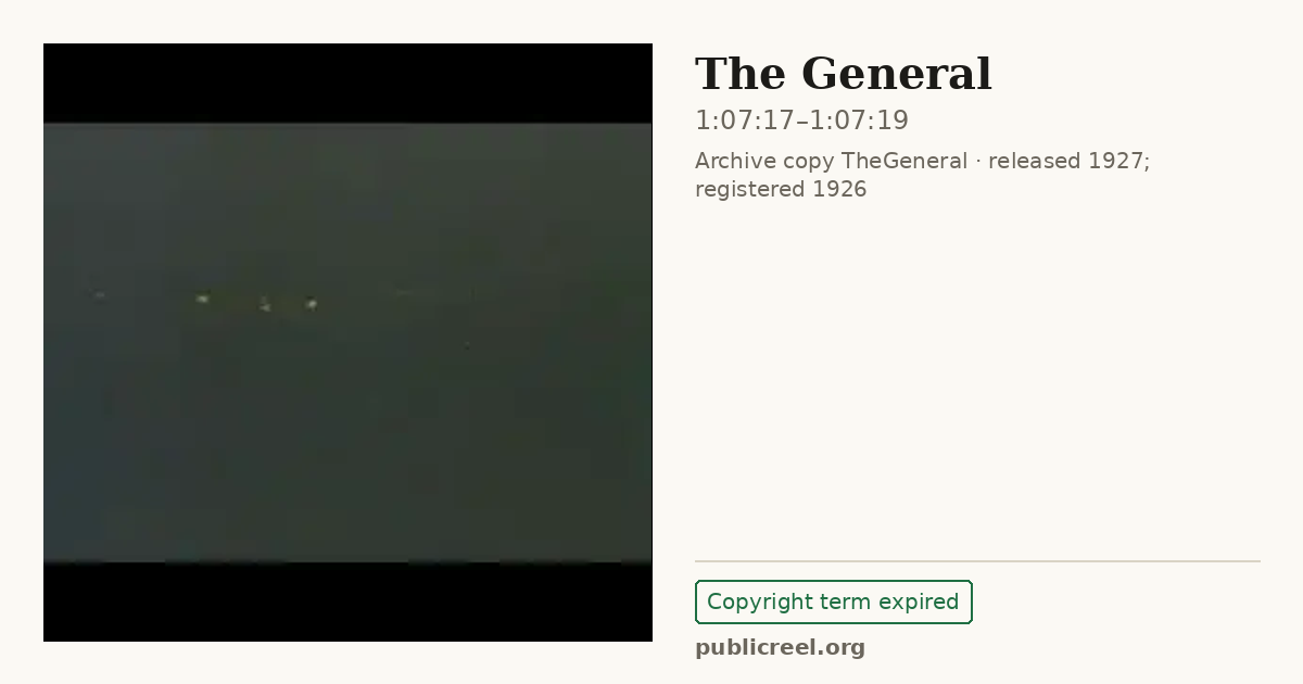 Frame from THE GENERAL (1926) at 1:07:17; US record: Copyright term expired