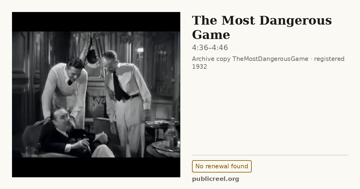 Frame from THE MOST DANGEROUS GAME (1932) at 4:36; US record: No renewal found
