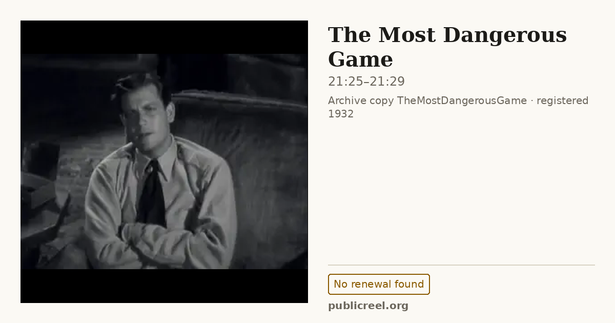 Frame from THE MOST DANGEROUS GAME (1932) at 21:25; US record: No renewal found