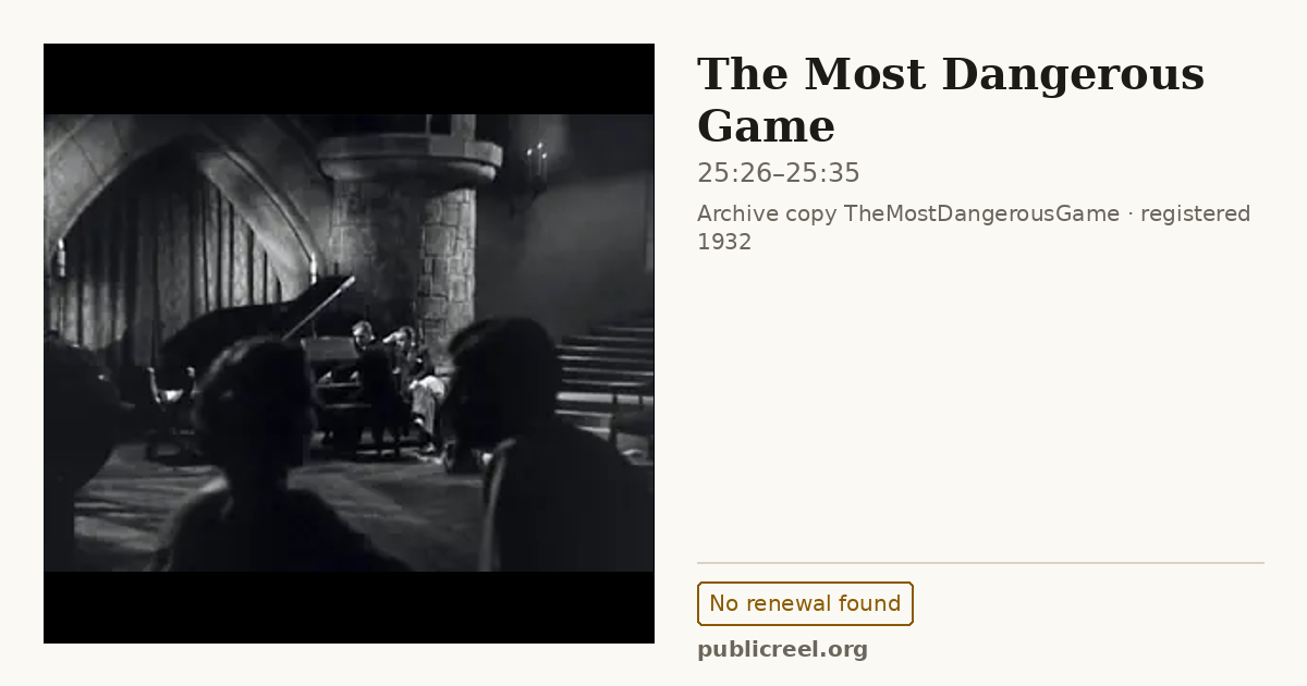 Frame from THE MOST DANGEROUS GAME (1932) at 25:26; US record: No renewal found